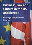 Business, Law and Culture in the US and Europe