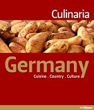 CULINARIA GERMANY: CUISINE COUNTRY CULTURE (Ullmann Culinaria)