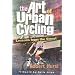 The Art of Urban Cycling: Lessons from the Street