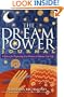 The Dream Power Journal: A System for Organizing Your Dreams to Enhance Your Life
