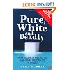 Pure, White And Deadly: How sugar is killing us and what we can do to stop it