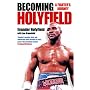 Becoming Holyfield: A Fighter's Journey