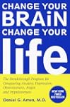 Change Your Brain, Change Your Life:...