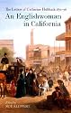 An Englishwoman in California: The Letters of Catherine Hubback 1871-76