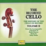 The Recorded Cello: The History of the cello on record, Vol. 2