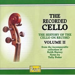 The Recorded Cello: The History of the cello on record, Vol. 2