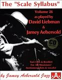 Vol. 26, The Scale Syllabus as played by David Liebman & Jamey Aebersold (Book & CD Set)