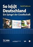 So is(s)t Deutschland 2011: Ein Spiegel der Gesellschaft - 