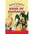 Who's Who in the Book of Mormon by  Brad Ballard
