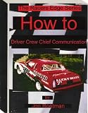 Racing to Win (Driver - Crew Chief Race Car Setup Communication)