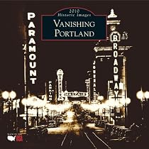 Vanishing Portland 2010 Calendar (Calendars of America) (Calendars of America: Historic Images)
