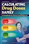 Calculating Drug Doses Safely: A Handbook For Nurses and Midwives