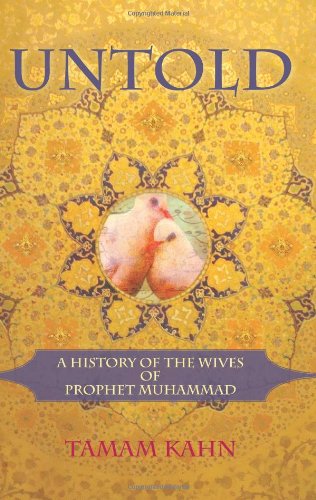 Untold: A History of the Wives of Prophet Muhammad
