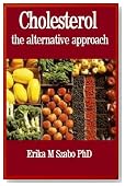 Cholesterol, the alternative approach