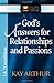 God's Answers for Relationships and Passions: 1 & 2 Corinthians (The New Inductive Study Series)