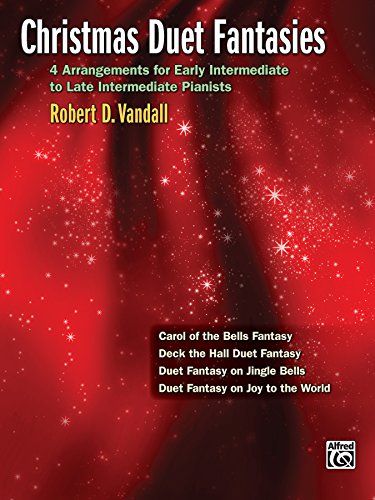 Christmas Duet Fantasies: 4 Arrangements for Early Intermediate to Late Intermediate Pianists