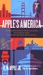 Apple's America: The Discriminating Traveler's Guide to 40 Great Cities in the United States and Canada