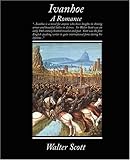 Ivanhoe: A Romance