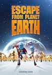 Escape from Planet Earth 3D / Fuyons...