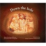 Down the Hole Up the Tree Across the Sandhills...: ...Running from the State and Daisy Bates book cover
