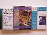  : Confronting Cancer 3 Book Set - Confronting Cancer How to Care for Today and Tomorrow, Eating Well Through Cancer easy recipes for during and after treatments, 100 Questions and Answers about Cancer Symptoms treatment side effects