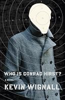 Who is Conrad Hirst?: A Novel