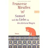 Samuel und die Liebe zu den kleinen Dingenvon "Francesc Miralles"