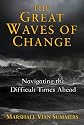 The Great Waves of Change: Navigating the Difficult Times Ahead