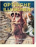 Optische Illusionen: Sie werden Ihren Augen nicht trauen! - Al Seckel