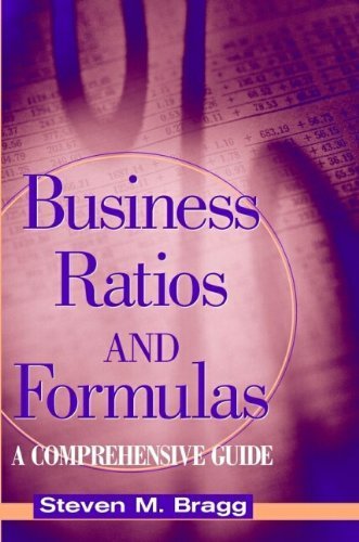 Business Ratios and Formulas: A Comprehensive Guide by Steven M. Bragg (2002-09-30)
