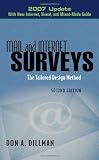 Mail and Internet Surveys: The Tailored Design Method  2007 Update with New Internet, Visual, and Mixed-Mode...