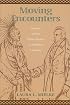 Moving Encounters: Sympathy and the Indian Question (Native Americans of the Northeast: History, Culture, and the Contemporary) (Native Americans of the ... History, Culture, and the Contemporary)