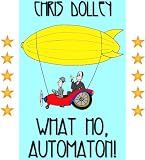 What Ho, Automaton! (Reeves & Worcester Steampunk Mysteries)