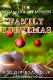 Family Cursemas: The Megamillionaire Murders (Volume 1)
