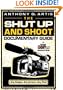 The Shut Up and Shoot Documentary Guide: A Down & Dirty DV Production