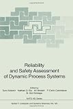 Reliability and Safety Assessment of Dynamic Process Systems (NATO ASI Series / Computer and Systems Sciences)