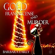 Gold Frankincense and Murder | [Barbara Early]
