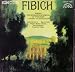 Fibich: Spring, Op. 13/The Romance of Spring, Op. 23 and others