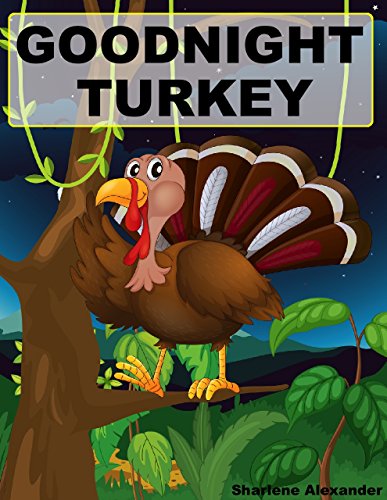 Goodnight Turkey (FREE Video Book Included, A Gorgeous Illustrated Children's Picture Ebook)