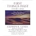 First Things First Every Day: Because Where You're Headed Is More Important Than How Fast You're Going