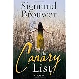 The Canary List: A Novelby Sigmund Brouwer