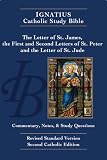 The Letter of James, the First and Second Letters of Peter, and the Letter of Jude (Ignatius Study Bible)