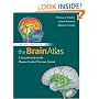 The Brain Atlas: A Visual Guide to the Human Central Nervous System