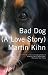 Bad Dog: A Love Story