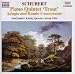 Schubert: Piano Quintet "Trout"; Adagio and Rondo Concertante, D. 487