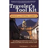 Traveler's Tool Kit: Mexico and Central America