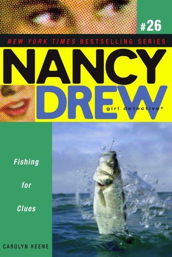Fishing for Clues (Nancy Drew (All New) Girl Detective Book 26)