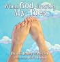 When God Created My Toes (Dandilion Rhymes)