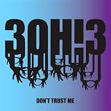 Don't Trust Me (Explicit Album Version)