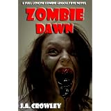 Zombie Dawn: A Full Length Zombie Apocalypse Novel